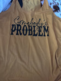 Somebody’s Problem Tank
